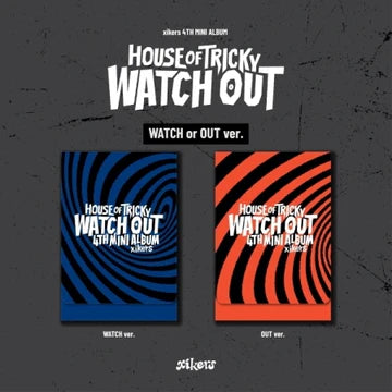 xikers - HOUSE OF TRICKY : WATCH OUT