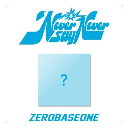 ZEROBASEONE - NEVER SAY NEVER